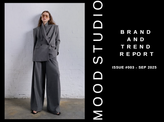 M O O D  S T U D I O Brand & Trend Report - Issue #003 SEP 25